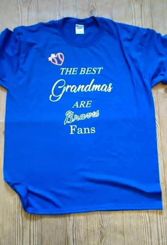 Best Grandma Mom Grandpa Dad Friend Are Braves Fans Baseball 