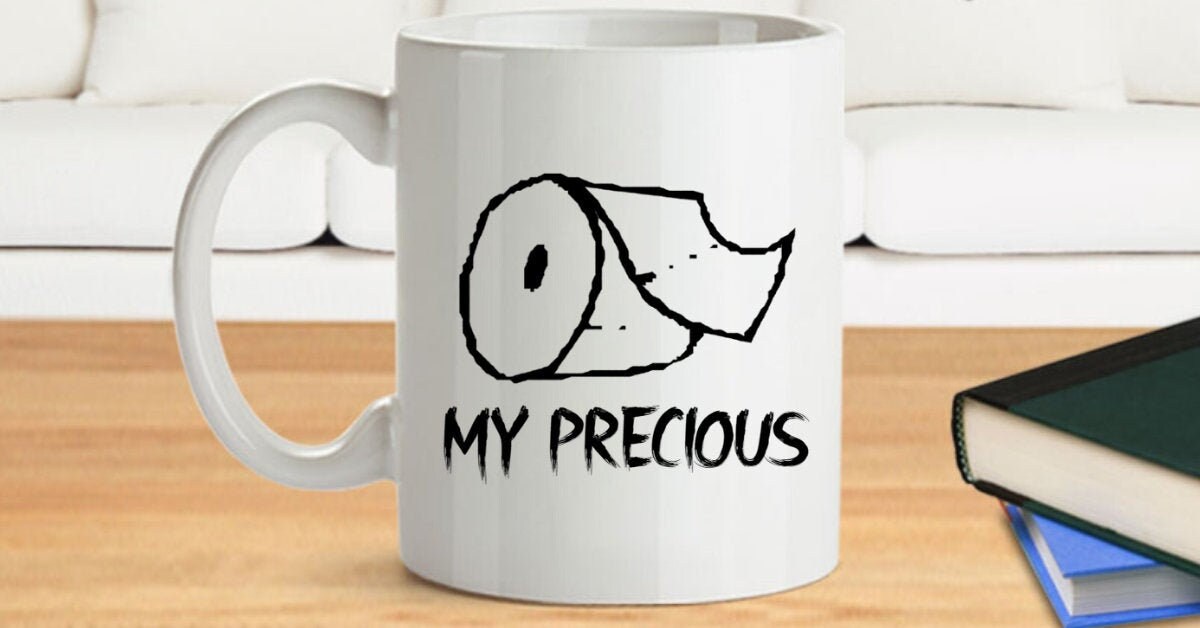 You Are My Precious Toilet Paper Shortage of 2020 Funny Lord Etsy