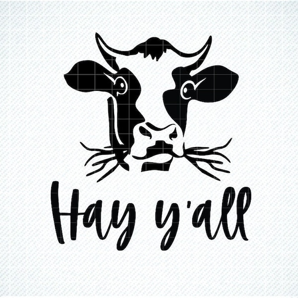 Hay Y'all svg, Cow Cattle svg,  Farm Farmhouse SVG, dxf, Cricut, Cut Files, Cow png, Funny Fall svg, Funny Cow svg, Cow face cut file