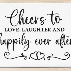 ¡Salud por el amor y la felicidad para siempre! SVG, Letrero de boda SVG, Archivo de corte de boda, Archivo de corte SVG, Sublimación, Regalo de boda SVG, Decoración de boda SVG