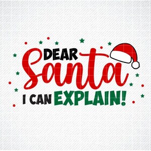 Caro Babbo Natale posso spiegare, SVG di Natale carino, SVG di Natale per bambini, SVG di Babbo Natale, SVG di Natale divertente, SVG di Natale, File di taglio di Natale, png