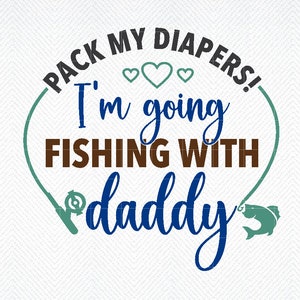 Empaca mis pañales, voy a pescar con papá SVG, camiseta para niños pequeños svg, mono para bebé svg, camiseta divertida para niños svg, camiseta de pesca para niños svg