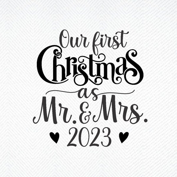 Our First Christmas as Mr. and Mrs. SVG, Bride and Groom, SVG, Newly wed Christmas svg, Cricut, Cut Files, Silhouette Files