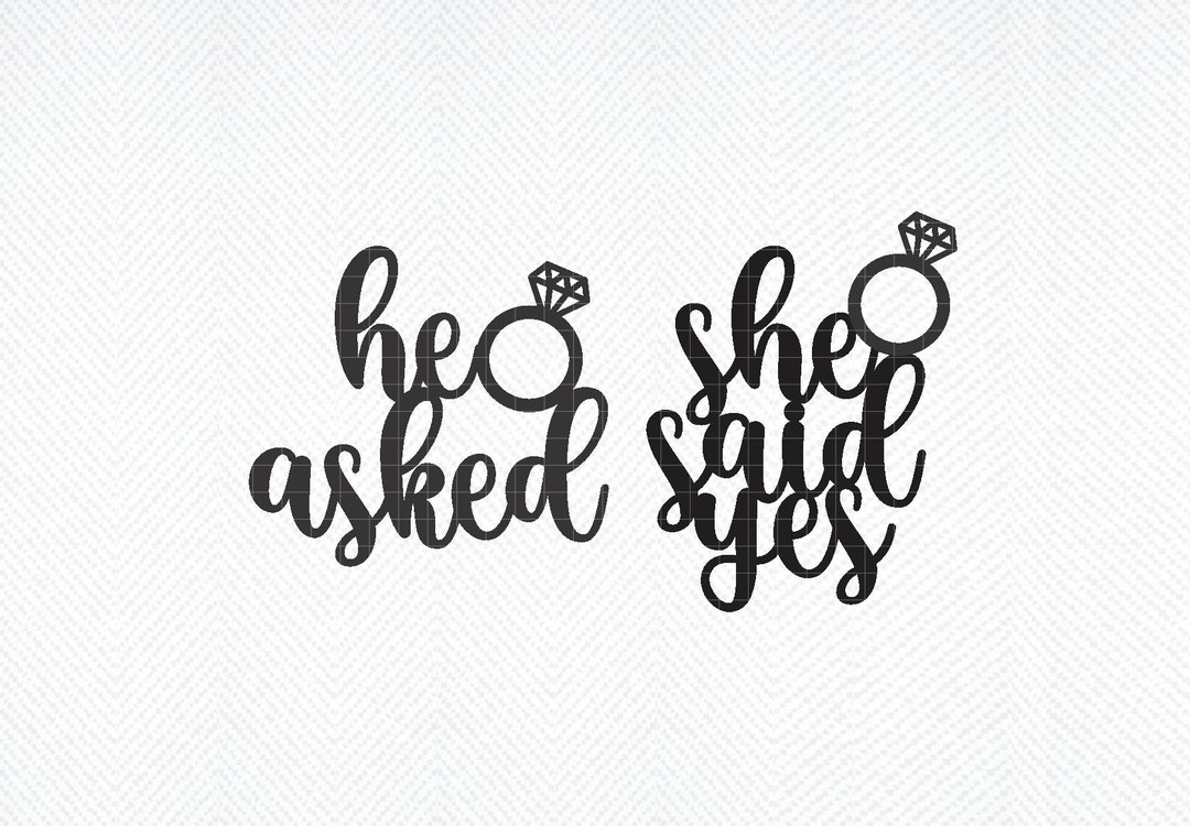 He Asked Cake Topper Svg, She Said Yes Cake Topper Svg, Engagement ...