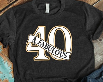 40 y fabuloso svg, 40 cumpleaños svg, SVG, PDF, fabuloso svg, 40th svg, 40th birthday, 40th birthday shirt, forty and fabulous, forty svg
