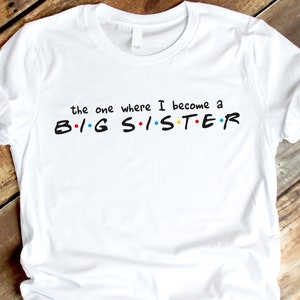 Aquele em que me torno uma irmã mais velha SVG, irmã mais velha svg, programa de TV Friends, futura mamãe, camisa de gravidez svg, anúncio de bebê, maternidade svg