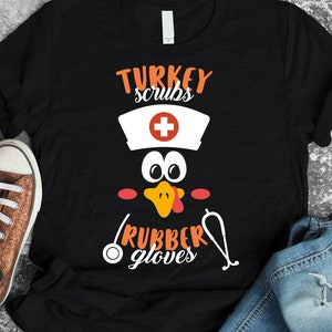 Turkey scrubs, rubber gloves, SVG files for cricut, nurse svg, turkey svg, thanksgiving svg, turkey face svg, stethoscope svg, nursing svg