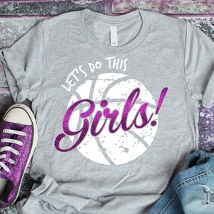 Basketball svg, Lets do this Girls, SVG, DXF, basketball mom svg, digital download, basketball shirt, basketball team, distressed svg, sport
