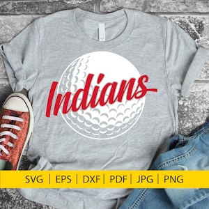 Indians svg, SVG, PDF, EPS, golf mom svg, Indians  golf, golf svg, digital download, golf shirt, golf team, golf ball svg, golf club