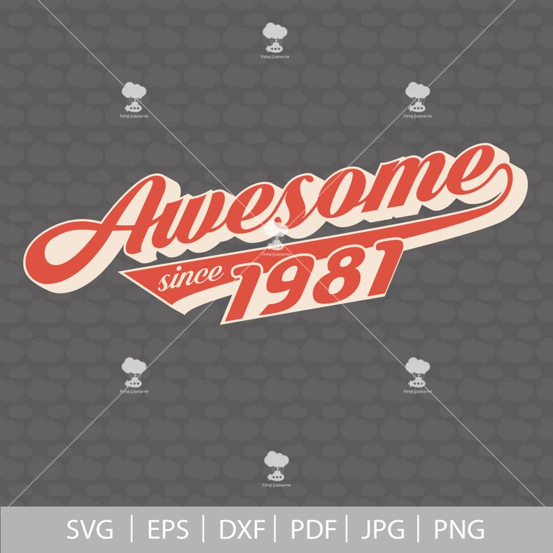 Download Awesome since 1981 40th birthday svg 1981 svg SVG DXF 40 ...