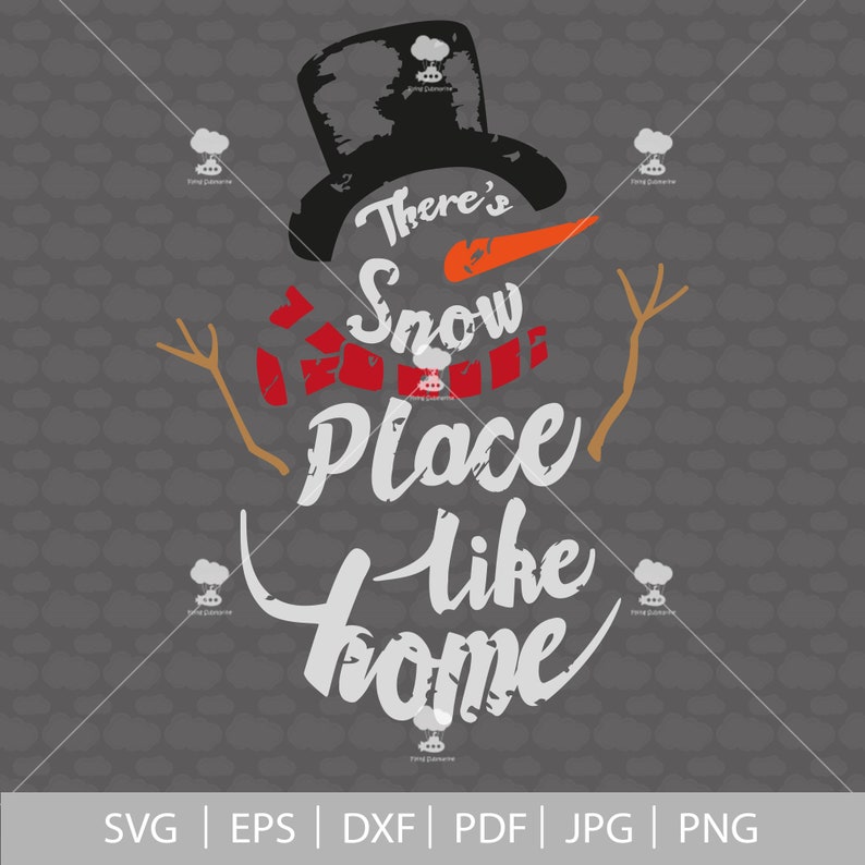 Download There's snow place like home Snowman svg SVG DXF EPS | Etsy