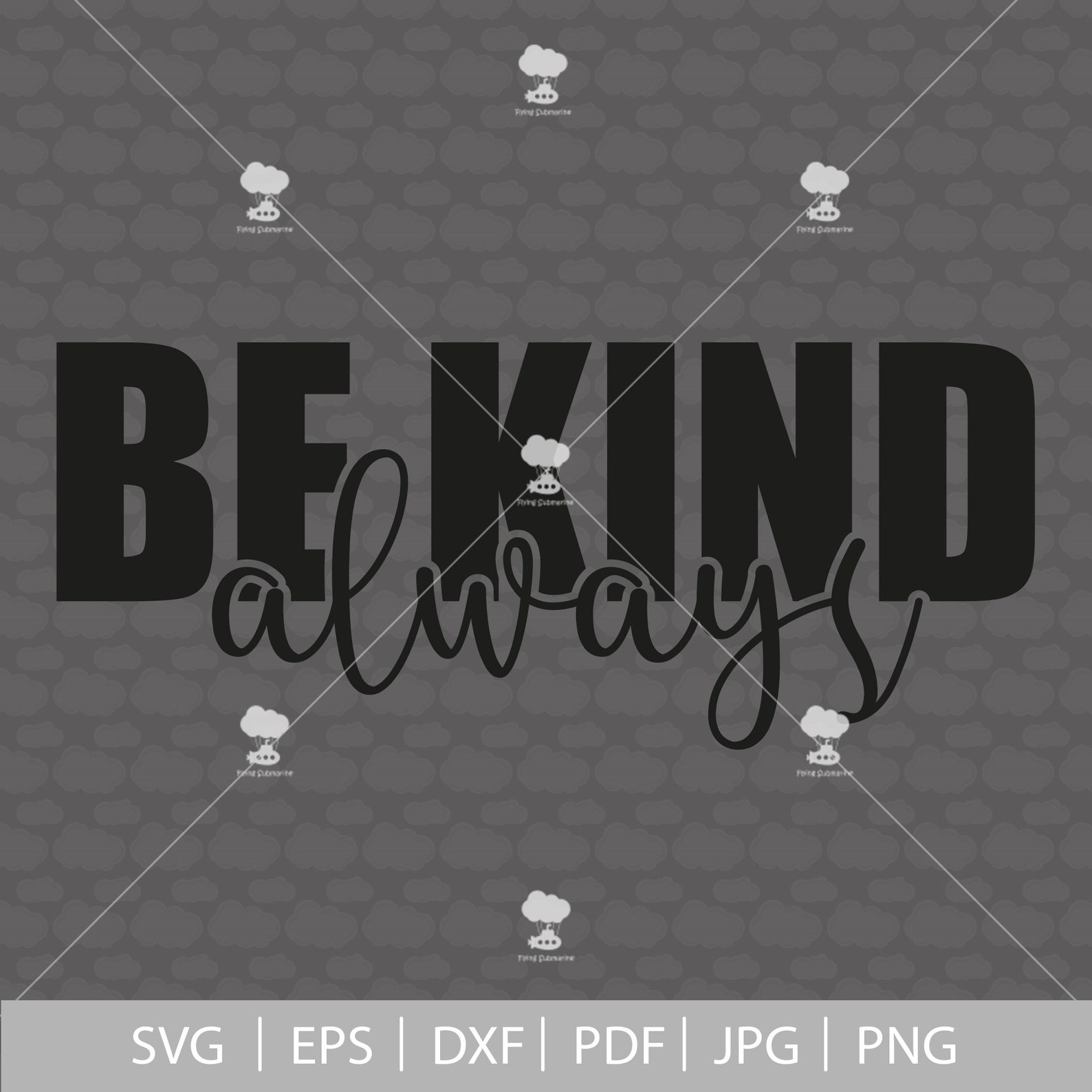 Be Kind Always Svg Kindness Svg SVG DXF Clipart Kind Svg Etsy
