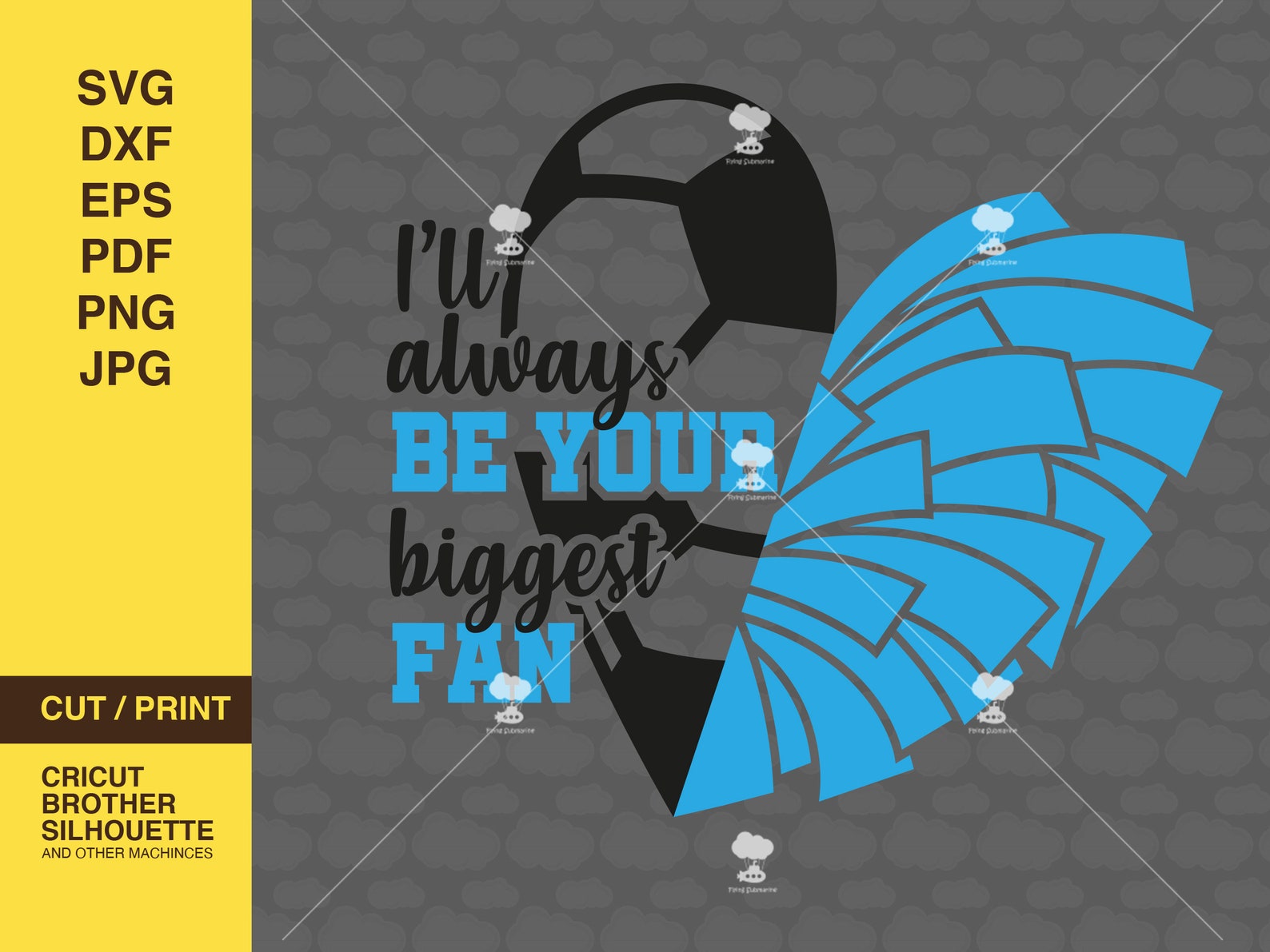 Ill Always Be Your Biggest Fan SVG DXF Soccer Svg Soccer - Etsy