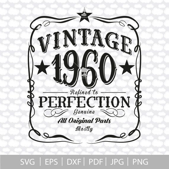Download 60th Birthday Svg Svg Dxf Pdf Vintage 1960 Svg 60 Years Etsy