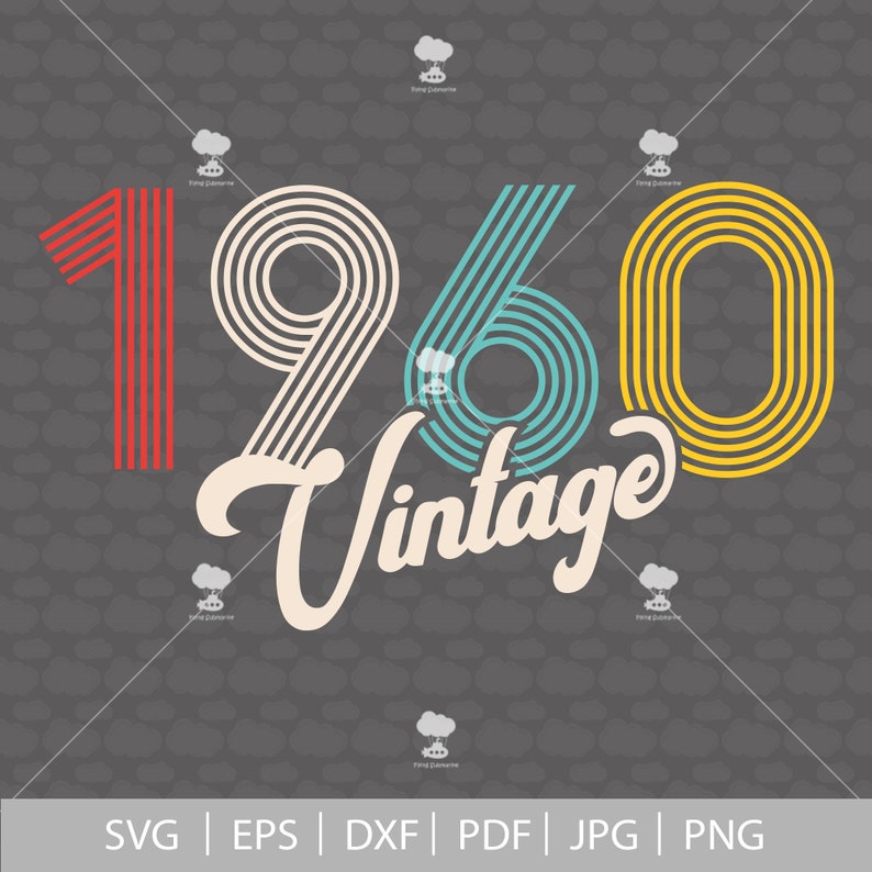 Download 60th birthday svg SVG DXF PDF vintage 1960 svg 60 years | Etsy