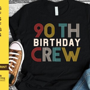 Verjaardag bemanning SVG, 90e verjaardag SVG, SVG, DXF, retro SVG, verjaardag shirt, verjaardagscadeau, verjaardagsfeestje SVG, 90 verjaardag SVG