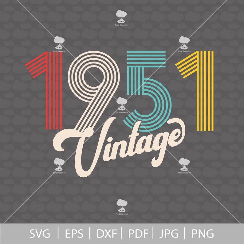 Download 70th birthday svg SVG DXF PDF vintage 1951 svg 70 years | Etsy