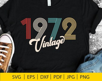 50th birthday svg, 1972 svg, SVG, DXF, PDF, vintage 1972 svg, 50 birthday svg, birthday shirt, 50 birthday gift, vintage birthday svg