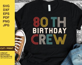 80th Birthday Crew SVG, Vintage Shirt Design (Digital Download)