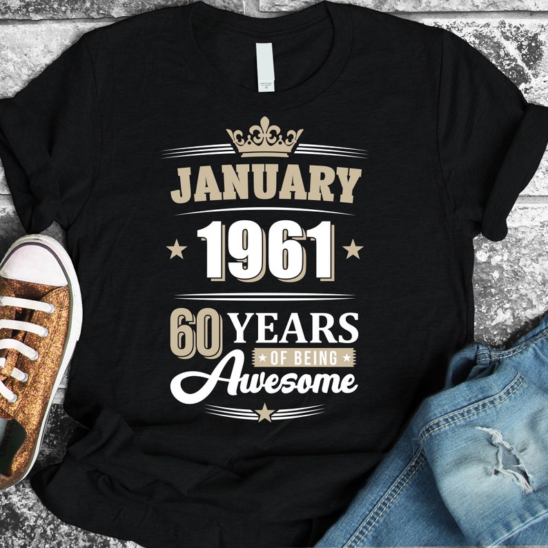 Download January 1961 60 years of being awesome 60th birthday svg ...