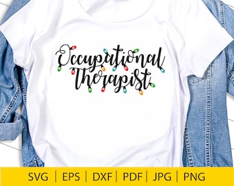 Occupational Therapist svg, SVG, EPS, DXF, christmas svg, nursing svg, christmas shirt svg, christmas lights svg, christmas nurse svg