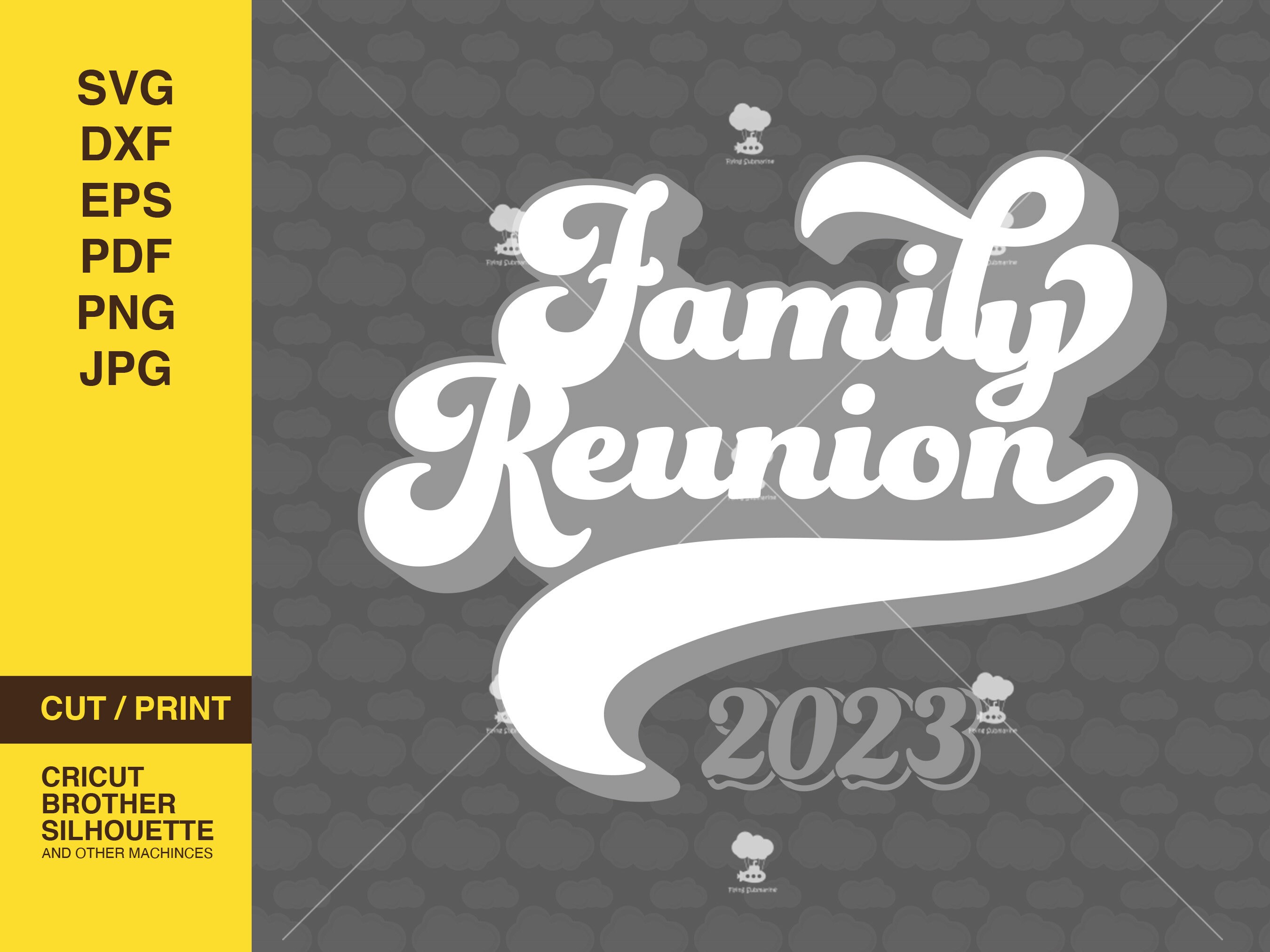 Family Reunion 2023 SVG, Cricut & Silhouette Cut File (digital Download ...