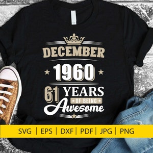 December 1960, 61 jaar geweldig, 61e verjaardag SVG, 1960 SVG, verjaardag shirt SVG, 61 verjaardag SVG, december verjaardag, vintage SVG