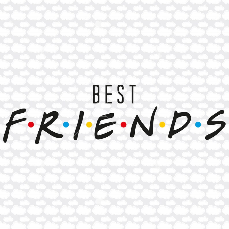 Download Best friends SVG EPS DXF Friends tv show svg cricut files ...
