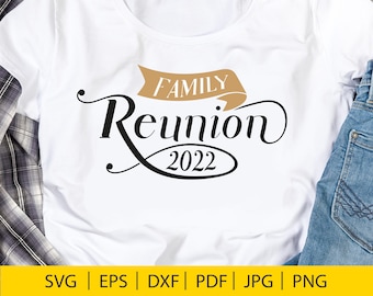 Family Reunion 2022 SVG, Home Decor Files (Digital Download)