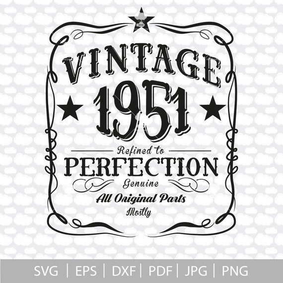 Download 70th Birthday Svg 1951 Svg Svg Dxf Vintage 1951 Svg 70 Etsy