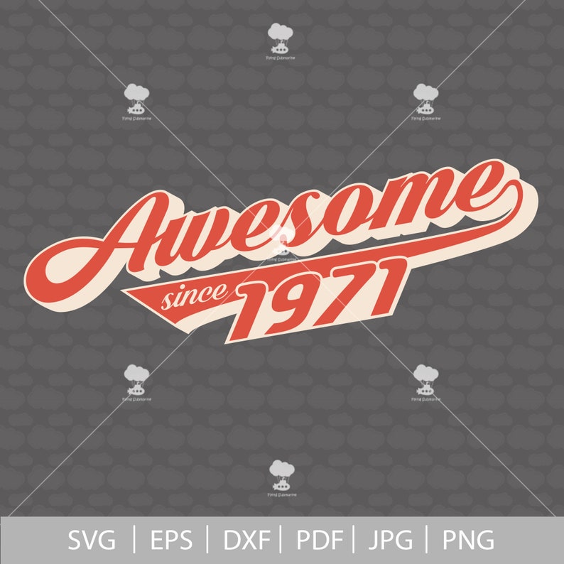 Download Awesome since 1971 50th birthday svg 1971 svg SVG DXF 50 ...