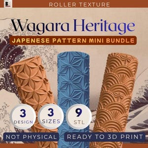 May include: Three cylindrical texture rollers for 3D printing, featuring Wagara Heritage Japanese patterns. The rollers display embossed designs including floral, geometric, and dragonfly motifs in terracotta and blue colours. Text includes Wagara Heritage, JAPENESE PATTERN MINI BUNDLE, 3 DESIGN, 3 SIZES, 9 STL, NOT PHYSICAL, and READY TO 3D PRINT.