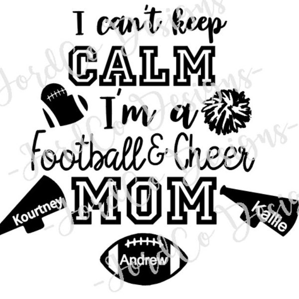 I can't keep calm I'm a football and cheer mom - digital cut file - JPG SVG AI Png