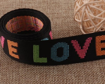Black Webbing,Smooth Webbing Colorful Letters"LOVE"Ribbon,bag handle,1 inch webbing,Belts Bag,Handle Bag,Purse Straps,nylon webbing(WB636)