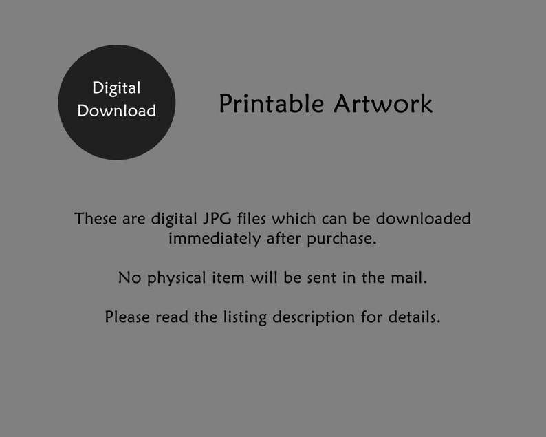 Puede incluir: Un gr&aacute;fico de descarga digital con el texto "Descarga digital" en un c&iacute;rculo negro y el texto "Arte imprimible" en texto negro. El texto debajo dice "Estos son archivos JPG digitales que se pueden descargar inmediatamente despu&eacute;s de la compra. No se enviar&aacute; ning&uacute;n art&iacute;culo f&iacute;sico por correo. Lea la descripci&oacute;n del listado para obtener m&aacute;s detalles."