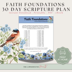 May include: A printable 30-day scripture plan titled "Faith Foundations." The design features a watercolor illustration of a bird perched on a flowering branch with blue blossoms. The text includes a list of daily scripture references and the phrase "Print at Home."