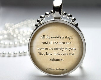 All The World's a Stage pendant necklace, William Shakespeare necklace, Shakespeare  Gift necklace