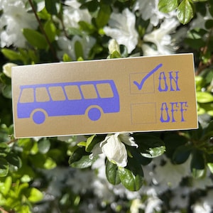 On the Bus Sticker - 4&quot; x 2&quot; - Grateful Dead Deadheads, Hippie, Jam Bands, Sticker