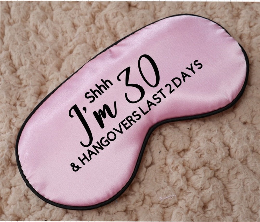 Shh I'm 30 Silk Eye Masks. Funny Turning 30 Gift. Hangover and 30. Etsy