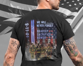 We Will Never Forget 9-11-01 Bravery Sacrifice Honor Tshirt We Will Never Forget 9-11-01 Bravery Sacrifice Honor Tshirt