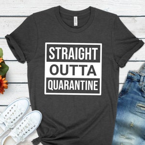 Straight Outta Quarantine, Quarantine Shirt, Straight Outta shirt, Pandemic Stay Home Quarantine Tee, Funny Quarantine T-shirts