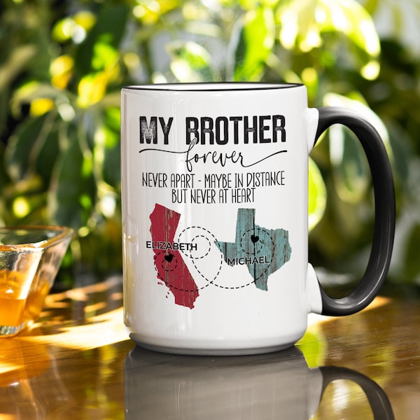 Birthday Gift for Brother from Sister, My Brother Forever Personalized Long Distance Brother Mug, State To State, Sibling Missing You Gifts