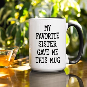 Sister Like You Hard To Find Funny Gift for Sisters Sister in Law Step Sis  Sister Gifts from Sister or Brother Gift Ideas for Christmas Birthday  Mothers Day Novelty Coffee Mug Tea