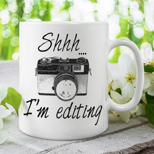 Photographer Mug - Shhh...  I'm Editing Photographer Gifts for Women - Photographer Coffee Mug for Men - Photographer Coffee Cup Cute Gifts