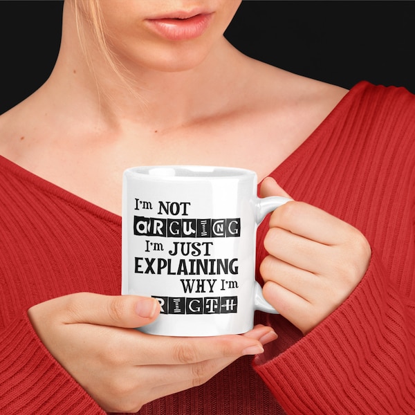 Funny Coffee Mug: I'm Not Arguing, Lawyer Gift