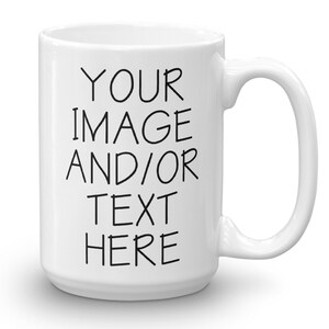 Custom Mug, Personalized Mug, Customized Mug, Unique mug, Personalized Gift Ceramic Mugs Custom Gift Large Mug Gift for Him/Her, Coffee Mug
