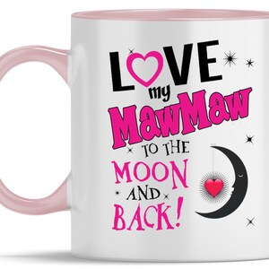 Gift for Mawmaw Coffee Mug, I love Grandma Personalized Grandmother Name - Gammy, Mawmaw, Nonna, Nana, Mimi, Meme, Mormor, Nainai, Yaya..Mug