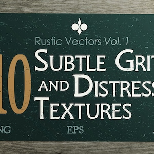 10 Subtle Grit and Distress Vector Textures (EPS, AI, Transparent PNG) High Resolution Digital Download for Backgrounds and Screen Printing