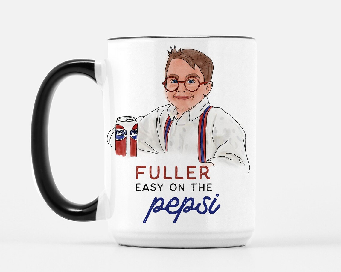 Home Alone Fuller Go Easy on the Pepsi Holiday 15oz Deluxe Mug Etsy