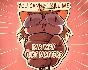 Sticker Neco-Arc SQUISH - You Can&#39;t Kill Me In A Way That Matters - 3,5-inch matte vinylsticker